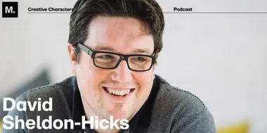 Creative Characters S2 E4: David Sheldon-Hicks.